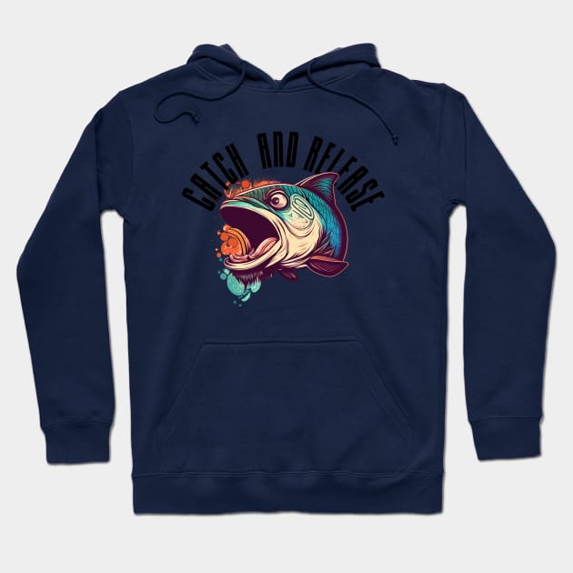 Catch and release Hoodie by GraphGeek